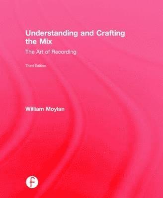Understanding and Crafting the Mix (inbunden)