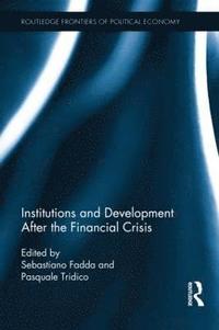 Institutions and Development After the Financial Crisis (inbunden)