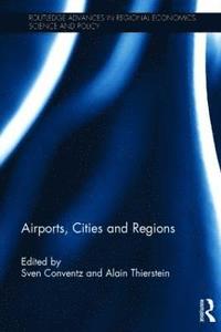 Airports, Cities and Regions (inbunden)