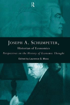 Joseph A. Schumpeter: Historian of Economics (inbunden)