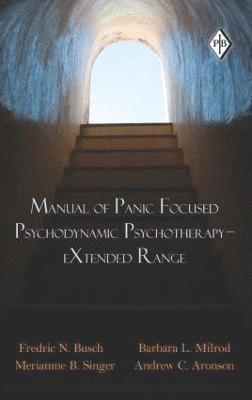 Manual of Panic Focused Psychodynamic Psychotherapy - eXtended Range (inbunden)