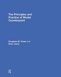 The Principles and Practice of Modal Counterpoint (inbunden)