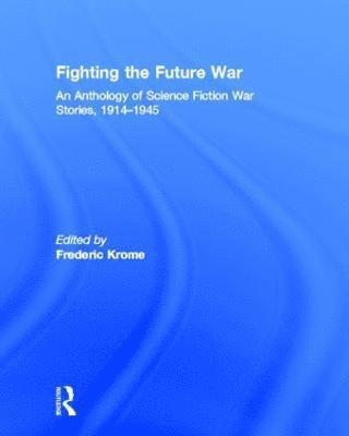 Fighting the Future War (h�ftad)