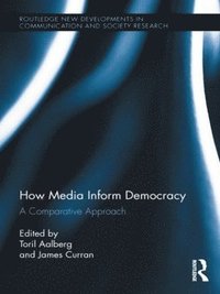 How Media Inform Democracy (inbunden)