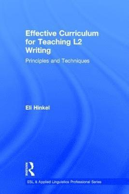Effective Curriculum for Teaching L2 Writing (inbunden)