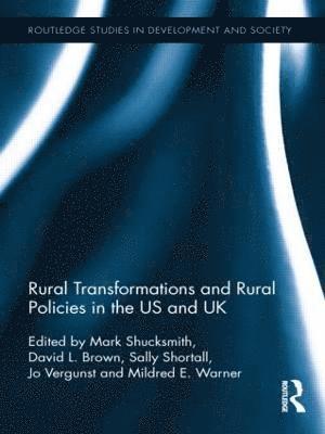 Rural Transformations and Rural Policies in the US and UK (inbunden)