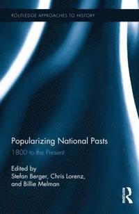 Popularizing National Pasts (inbunden)