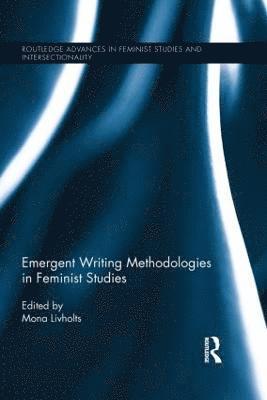 Emergent Writing Methodologies in Feminist Studies (inbunden)