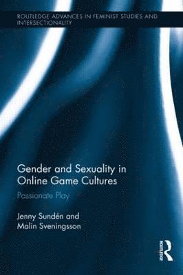 Gender and Sexuality in Online Game Cultures (inbunden)