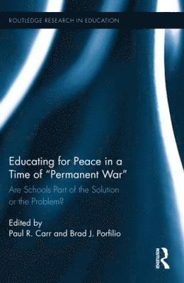 Educating for Peace in a Time of Permanent War (inbunden)