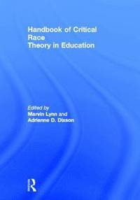 Handbook of Critical Race Theory in Education (inbunden)