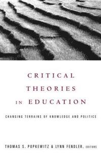 Critical Theories in Education (häftad)