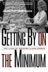 Getting By on the Minimum