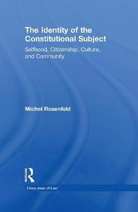 The Identity of the Constitutional Subject (inbunden)