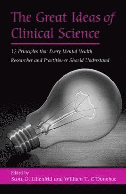 The Great Ideas of Clinical Science (inbunden)