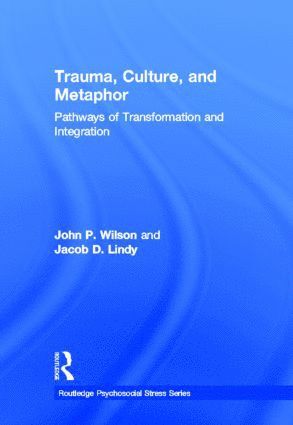 Trauma, Culture, and Metaphor (h�ftad)