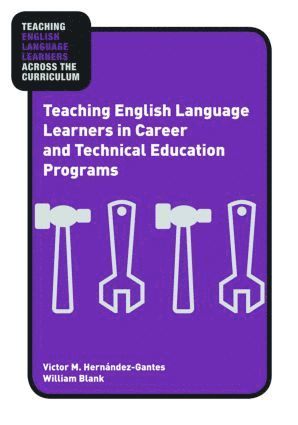 Teaching English Language Learners in Career and Technical Education Programs (h�ftad)