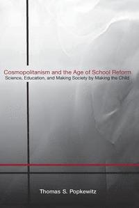 Cosmopolitanism and the Age of School Reform (häftad)