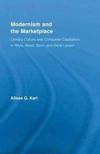 Modernism and the Marketplace (inbunden)