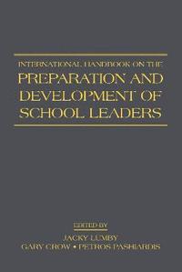 International Handbook on the Preparation and Development of School Leaders (inbunden)