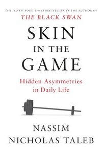 Skin in the Game: Hidden Asymmetries in Daily Life (inbunden)