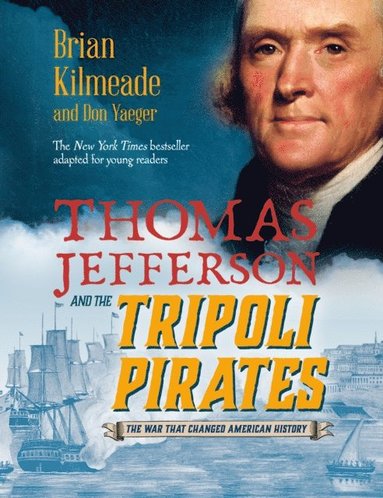 Thomas Jefferson and the Tripoli Pirates (Young Readers Adaptation) (hftad)