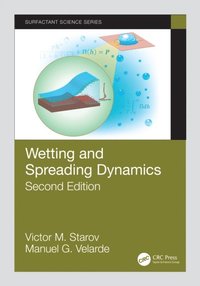 Wetting and Spreading Dynamics, Second Edition (e-bok)