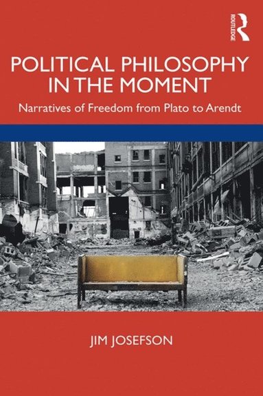 Political Philosophy In the Moment (e-bok)