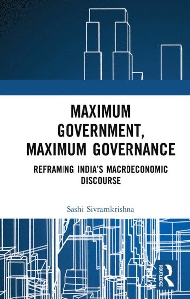 Maximum Government, Maximum Governance (e-bok)