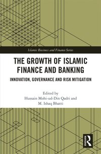The Growth of Islamic Finance and Banking (e-bok)