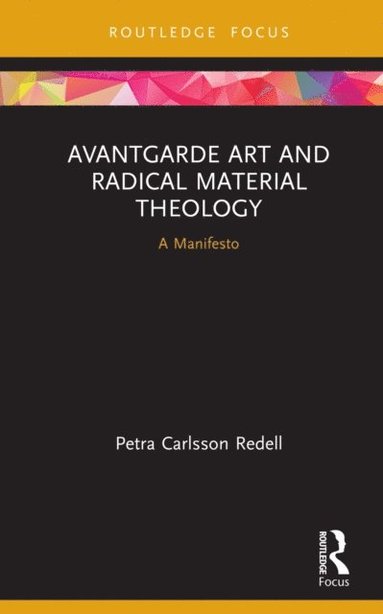 Avantgarde Art and Radical Material Theology (e-bok)