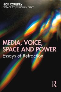 Media, Voice, Space and Power (e-bok)