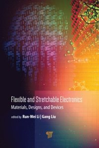 Flexible and Stretchable Electronics (e-bok)