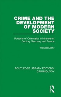 Crime and the Development of Modern Society (e-bok)