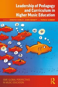 Leadership of Pedagogy and Curriculum in Higher Music Education (e-bok)