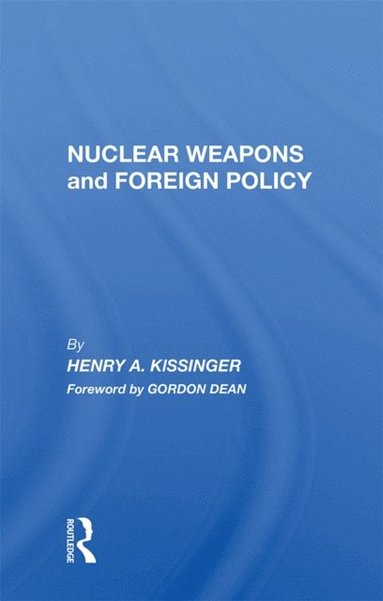 Nuclear Weapons And Foreign Policy (häftad)