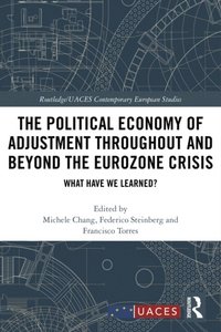 Political Economy of Adjustment Throughout and Beyond the Eurozone Crisis (e-bok)