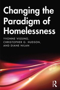Changing the Paradigm of Homelessness (e-bok)