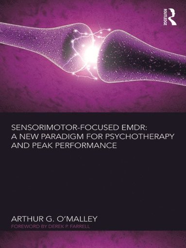 Sensorimotor-Focused EMDR (e-bok)