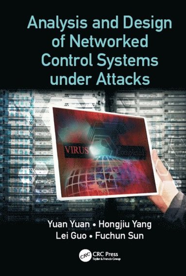 Analysis and Design of Networked Control Systems under Attacks (inbunden)