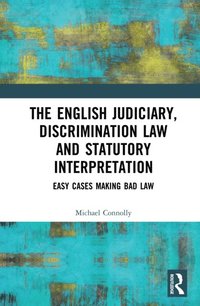 The Judiciary, Discrimination Law and Statutory Interpretation (e-bok)