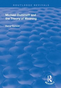 Michael Dummett and the Theory of Meaning (e-bok)
