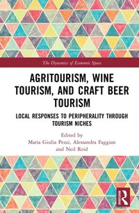 Agritourism, Wine Tourism, and Craft Beer Tourism (e-bok)