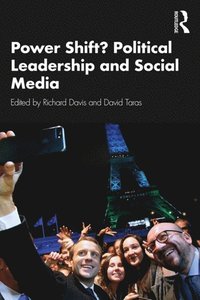 Power Shift? Political Leadership and Social Media (e-bok)