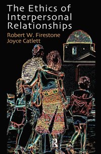 Ethics of Interpersonal Relationships (e-bok)