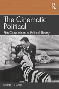 Cinematic Political (e-bok)