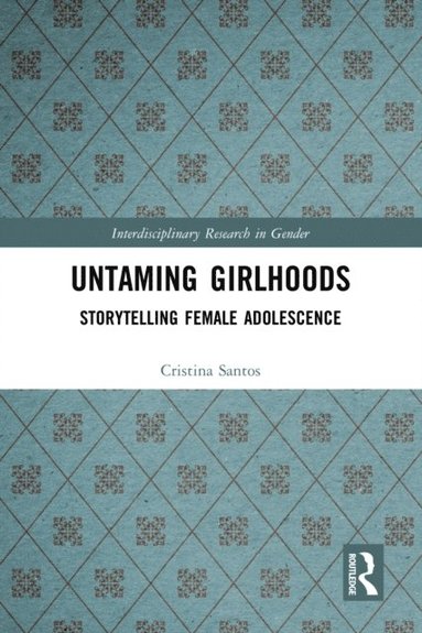 Untaming Girlhoods (h�ftad)