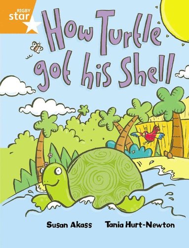 Rigby Star Guided 2 Orange Level, How the Turtle Got His Shell Pupil Book (single) (hftad)