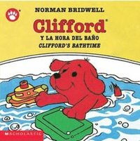 Clifford's Bathtime / Clifford Y La Hora Del Bano (Bilingual) (kartonnage)