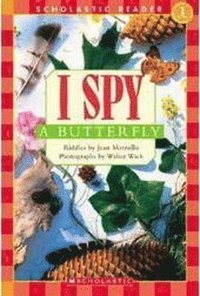 I Spy A Butterfly (scholastic Reader, Level 1) (hftad)